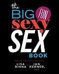 The Big, Fun, Sexy Sex Book