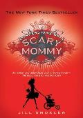 Confessions of a Scary Mommy: An Honest and Irreverent Look at Motherhood: The Good, the Bad, and the Scary Cover