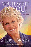 You Have It in You!: Empowered to Do the Impossible Cover