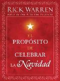 El Proposito de Celebrar La Navidad