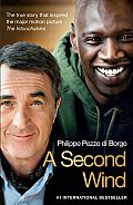 A Second Wind: The True Story That Inspired the Motion Picture the Intouchables
