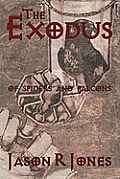 The Exodus: Of Spiders and Falcons