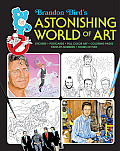 Brandon Bird's Astonishing World of Art