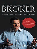 The Book on Making It as a Broker: How to Double Production in 12 Months