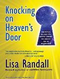 Knocking on Heaven's Door: How Physics and Scientific Thinking Illuminate the Universe and the Modern World