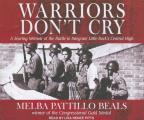 Warriors Don't Cry: A Searing Memoir of the Battle to Integrate Little Rock's Central High