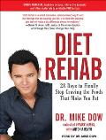 Diet Rehab: 28 Days to Finally Stop Craving the Foods That Make You Fat