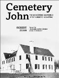 Cemetery John: The Undiscovered MasterMind Behind the Lindbergh Kidnapping
