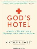 God's Hotel: A Doctor, a Hospital, and a Pilgrimage to the Heart of Medicine Cover