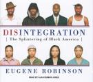 Disintegration: The Splintering of Black America