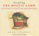 Stealing the Mystic Lamb: The True Story of the World's Most Coveted Masterpiece
