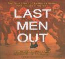 Last Men Out: The True Story of America's Heroic Final Hours in Vietnam