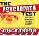 The Psychopath Test: A Journey Through the Madness Industry Cover
