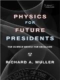 Physics for Future Presidents: The Science Behind the Headlines