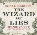 Wizard of Lies: Bernie Madoff and the Death of Trust