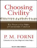 Choosing Civility: The Twenty-Five Rules of Considerate Conduct