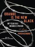Orange Is the New Black: My Year in a Women's Prison