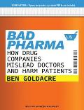 Bad Pharma: How Drug Companies Mislead Doctors and Harm Patients