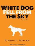 White Dog Fell from the Sky