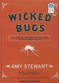 Wicked Bugs: The Louse That Conquered Napoleon's Army and Other Diabolical Insects Cover
