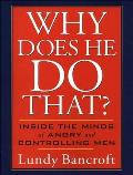 Why Does He Do That?: Inside the Minds of Angry and Controlling Men Cover