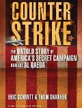 Counterstrike: The Untold Story of America's Secret Campaign Against Al Qaeda