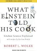 What Einstein Told His Cook: Kitchen Science Explained