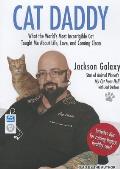 Cat Daddy: What the World's Most Incorrigible Cat Taught Me about Life, Love, and Coming Clean