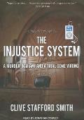 The Injustice System: A Murder in Miami and a Trial Gone Wrong