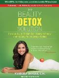 Beauty Detox Solution: Eat Your Way to Radiant Skin, Renewed Energy and the Body You've Always Wanted