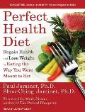 Perfect Health Diet: Regain Health and Lose Weight by Eating the Way You Were Meant to Eat
