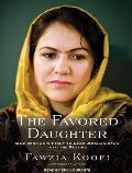 The Favored Daughter: One Woman's Fight to Lead Afghanistan Into the Future