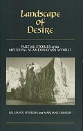 Landscape of Desire: Partial Stories of the Medieval Scandinavian World