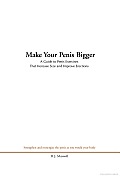 Make Your Penis Bigger: A Guide to Penis Exercises That Increase Size and Improve Erections