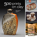 500 Prints on Clay: An Inspiring Collection of Image Transfer Work