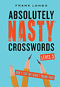 Absolutely Nasty Crosswords, Level 3