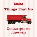 Things That Go/Cosas Que Se Mueven (Say & Play)