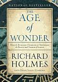 The Age of Wonder: How the Romantic Generation Discovered the Beauty and Terror of Science