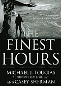 The Finest Hours: The True Story of the Us Coast Guard's Most Daring Sea Rescue