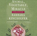 Animal, Vegetable, Miracle: A Year of Food Life Cover