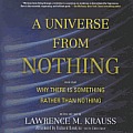 A Universe from Nothing: Why There Is Something Rather Than Nothing