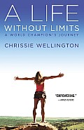 A Life without Limits: A World Champion's Journey