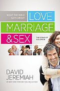 What the Bible Says about Love, Marriage & Sex: The Song of Solomon