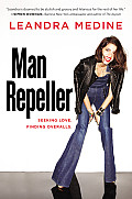 Man Repeller: Seeking Love. Finding Overalls. Cover