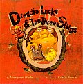 Dreddielocks & the Three Slugs