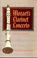 Mozart's Clarinet Concerto: The Clarinetist's View