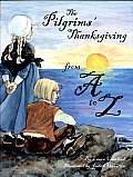 The Pilgrims' Thanksgiving from a to Z