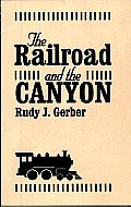 The Railroad and the Canyon