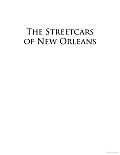 The Streetcars of New Orleans: 1964-Present