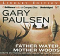 Father Water, Mother Woods: Essays on Fishing and Hunting in the North Woods